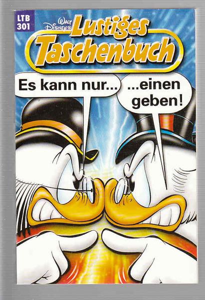 Walt Disneys Lustige Taschenbücher 301: Es kann nur einen geben ! (LTB)