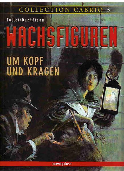 Collection Cabrio 3: Wachsfiguren (1): Um Kopf und Kragen