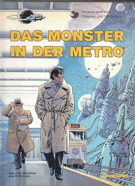 Valerian und Veronique 7: Das Monster in der Metro (1. Auflage)