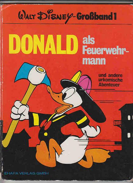 Walt Disney-Großband 1: Donald Duck als Feuerwehrmann