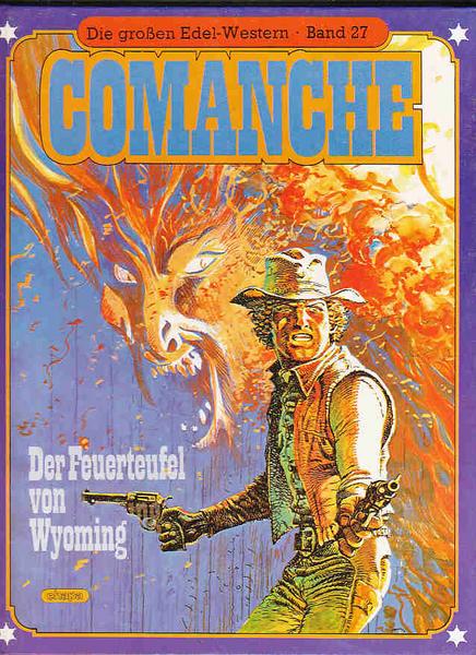 Die großen Edel-Western 27: Comanche: Der Feuerteufel von Wyoming (Hardcover)