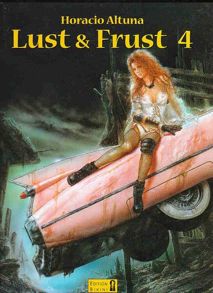 Lust &amp; Frust 4: