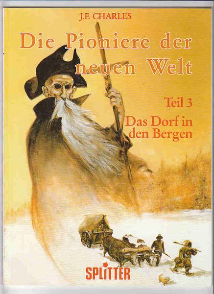 Die Pioniere der neuen Welt 3: Das Dorf in den Bergen