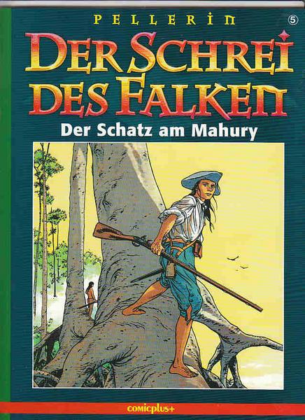 Der Schrei des Falken 5: Der Schatz am Mahury