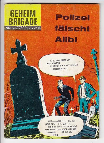 Geheim Brigade 8: Polizei fälscht Alibi