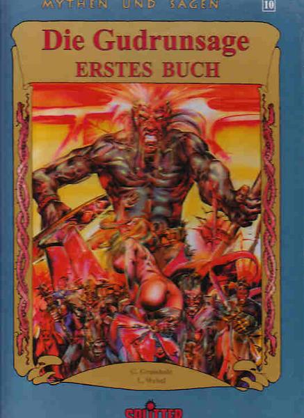 Mythen und Sagen 10: Die Gudrunsage - Erstes Buch (Hardcover)