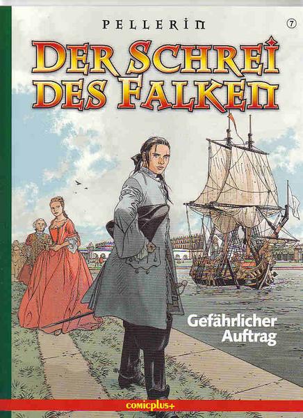 Der Schrei des Falken 7: Gefährlicher Auftrag