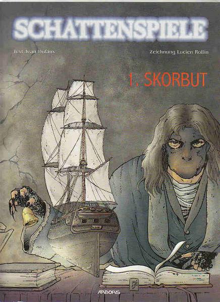 Schattenspiele 1: Skorbut