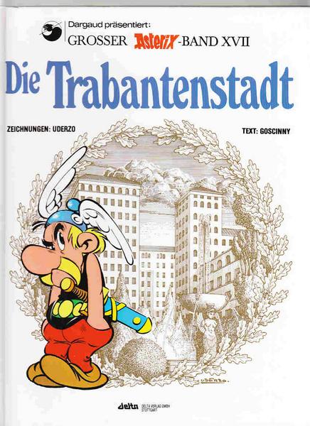 Asterix 17: Die Trabantenstadt (höhere Auflagen) (Hardcover)