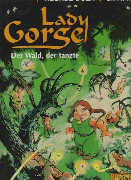 Lady Gorge 1: Der Wald, der tanzte (Limitierte Ausgabe)