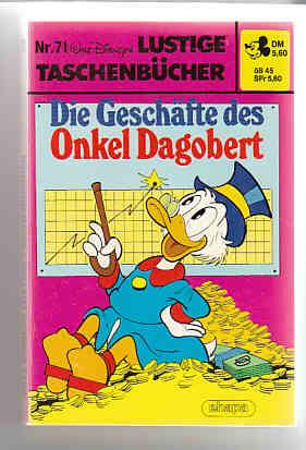 Walt Disneys Lustige Taschenbücher 71: Die Geschäfte des Onkel Dagobert (1. Auflage) (LTB)