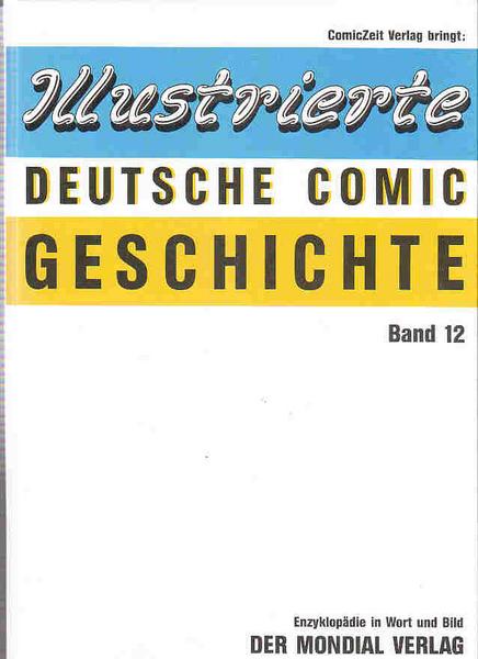 Illustrierte deutsche Comic Geschichte 12: Der Mondial Verlag