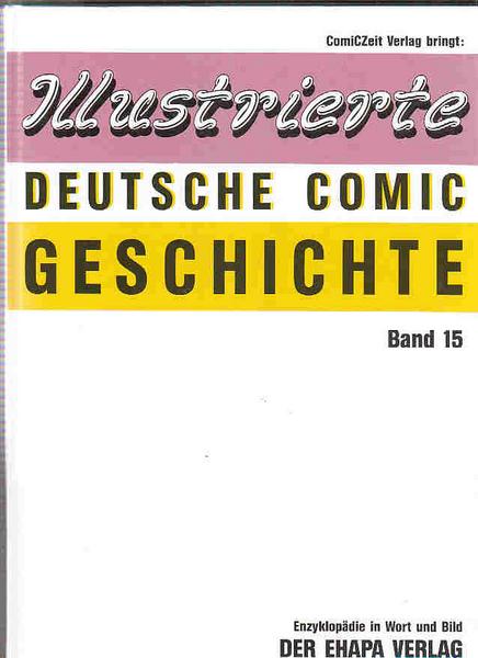 Illustrierte deutsche Comic Geschichte 15: Der Ehapa Verlag