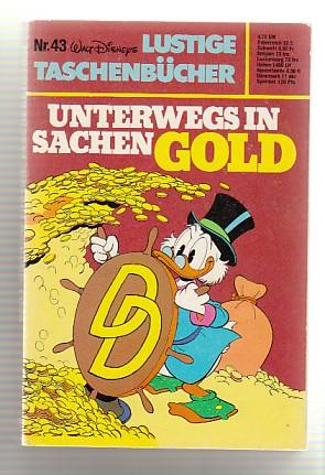 Walt Disneys Lustige Taschenbücher 43: Unterwegs in Sachen Gold (1. Auflage) (LTB)