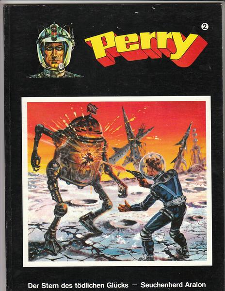 Perry 2: Der Stern des tödlichen Glücks / Seuchenherd Aralon