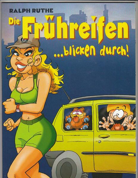 Die Frühreifen 2: ... blicken durch !