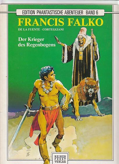 Edition phantastische Abenteuer 6: Francis Falko - Der Krieger des Regenbogens