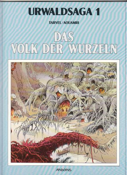 Urwaldsaga 1: Das Volk der Wurzeln