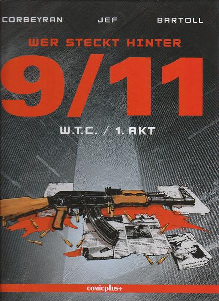 Wer steckt hinter 9/11 ? 1: W.T.C. / 1. Akt