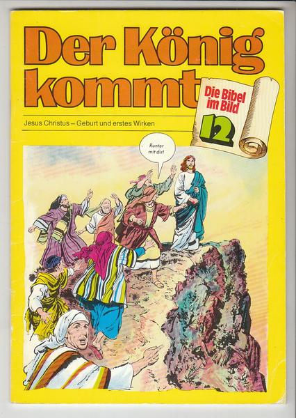 Die Bibel im Bild 12: Der König kommt
