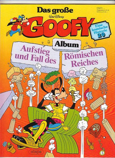 Das große Goofy Album 20: Aufstieg und Fall des Römischen Reiches