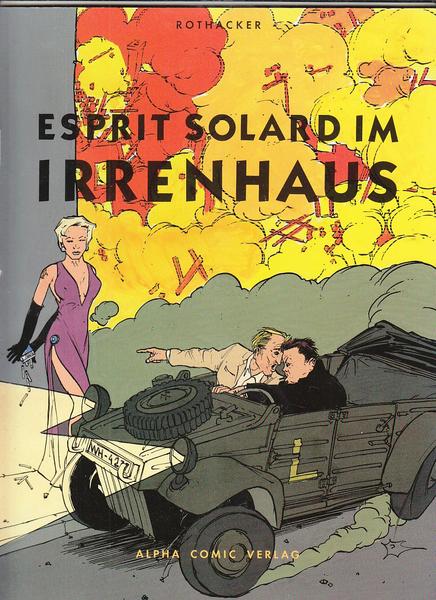 Schwermetall präsentiert 64: Esprit Solard im Irrenhaus