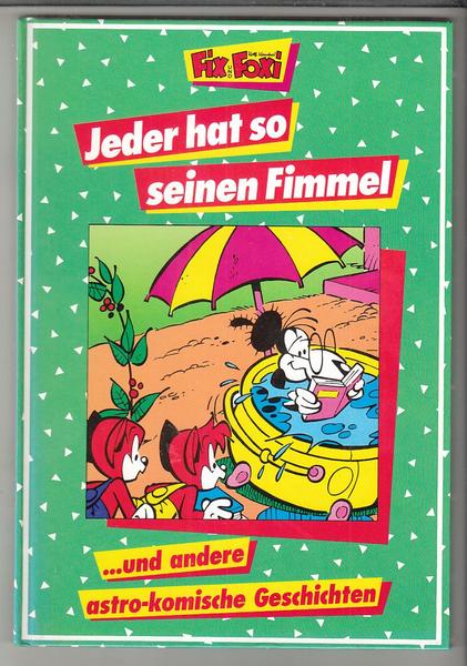 Fix und Foxi (1): Jeder hat so seinen Fimmel