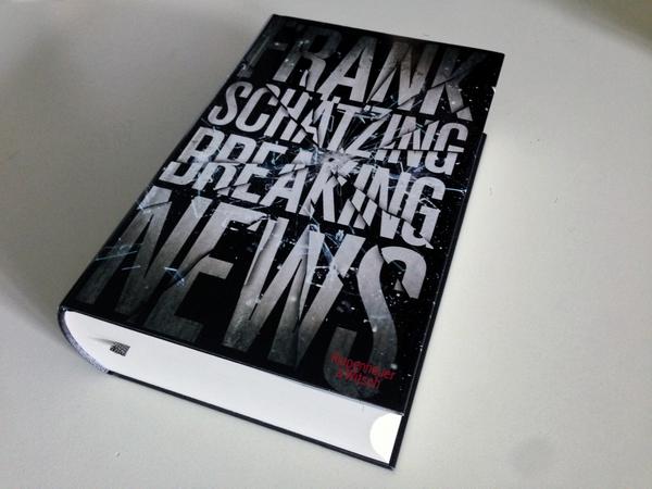 »Breaking News« von Frank Schätzing  HC