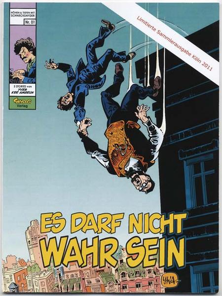 Höhen &amp; Tiefen mit Schnecksnyder 1: Es darf nicht wahr sein (Sammlerausgabe Köln 2011)