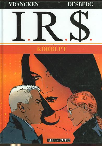 I.R.$. 6: Korrupt