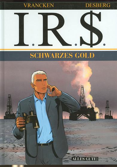 I.R.$. 7: Schwarzes Gold