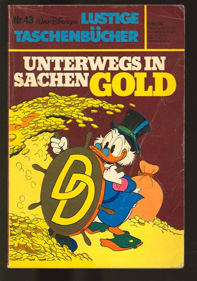 Walt Disneys Lustige Taschenbücher 43: Unterwegs in Sachen Gold (höhere Auflagen)