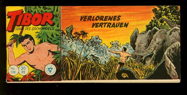 Tibor - Sohn des Dschungels 128: Verlorenes Vertrauen