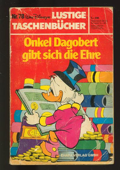 Walt Disneys Lustige Taschenbücher 78: Onkel Dagobert gibt sich die Ehre (1. Auflage)