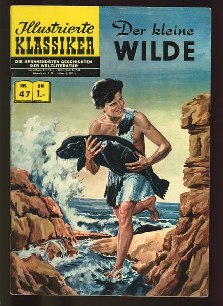 Illustrierte Klassiker 47: Der kleine Wilde (4. Auflage)