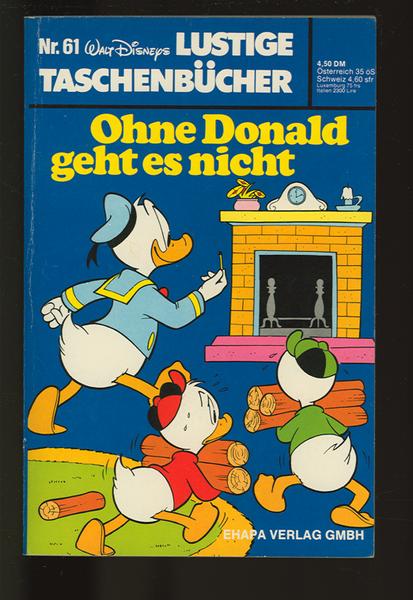 Walt Disneys Lustige Taschenbücher 61: Ohne Donald geht es nicht ! (1. Auflage)