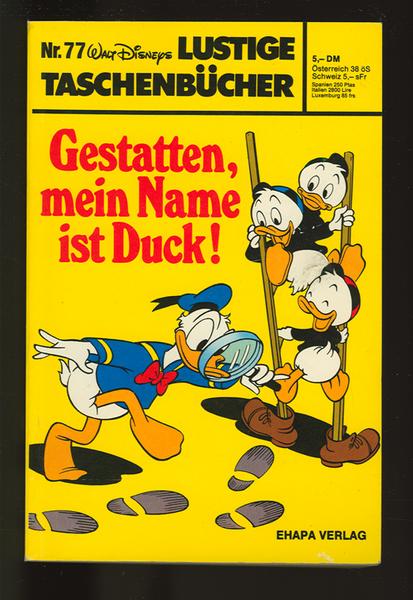 Walt Disneys Lustige Taschenbücher 77: Gestatten, mein Name ist Duck ! (1. Auflage)