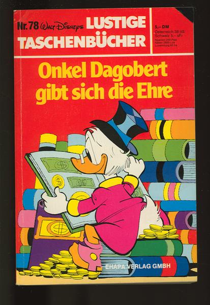 Walt Disneys Lustige Taschenbücher 78: Onkel Dagobert gibt sich die Ehre (1. Auflage)