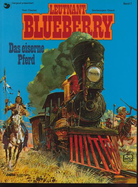 Leutnant Blueberry 7: Das eiserne Pferd