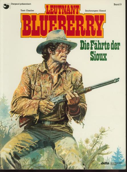 Leutnant Blueberry 9: Die Fährte der Sioux