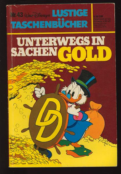Walt Disneys Lustige Taschenbücher 43: Unterwegs in Sachen Gold (höhere Auflagen)