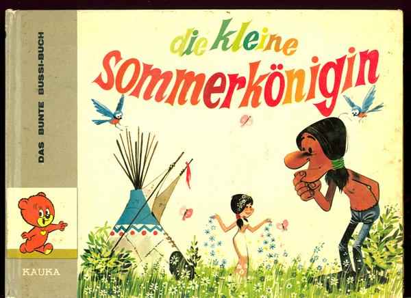 Der kleine Sommerkönig (Kauka: Bussi Bär Buch 4)