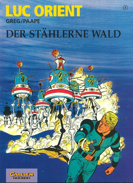 Luc Orient 5: Der stählerne Wald