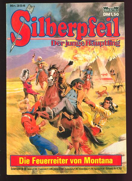 Silberpfeil - Der junge Häuptling 354: Die Feuerreiter von Montana