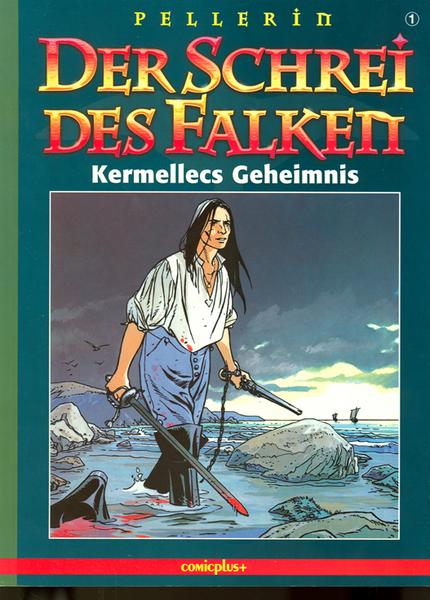 Der Schrei des Falken 1: Kermellecs Geheimnis