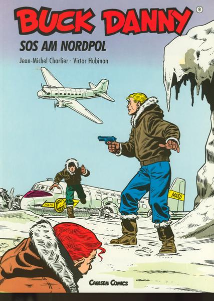 Buck Danny 9: SOS am Nordpol