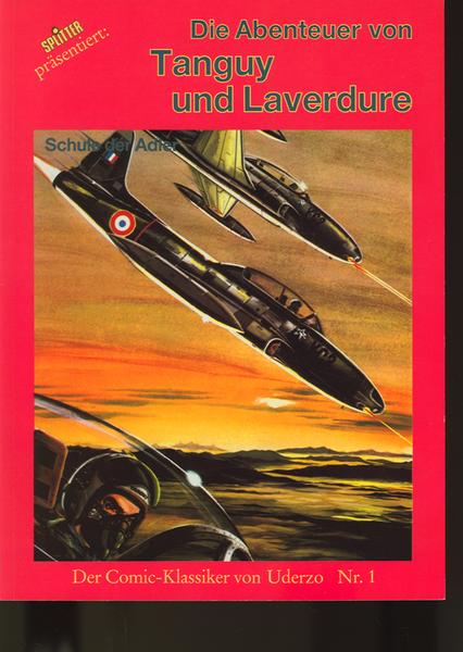 Die Abenteuer von Tanguy und Laverdure 1: Schule der Adler (1. Auflage) (Softcover)
