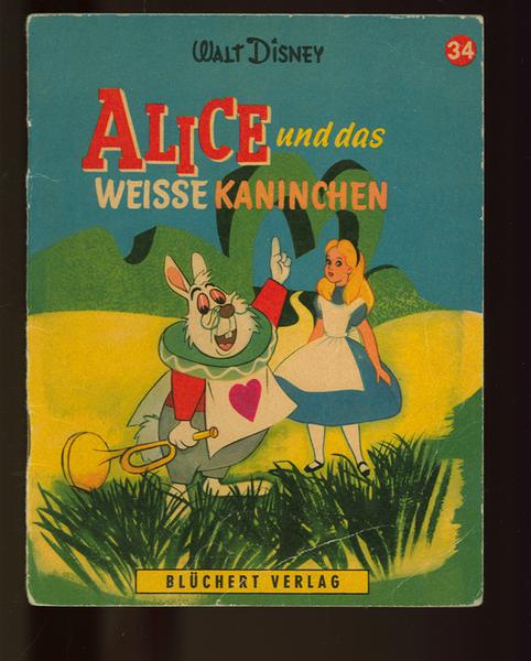 Kleine Disney - Bücher Nr. 34 Alice und das weisse Kaninchen