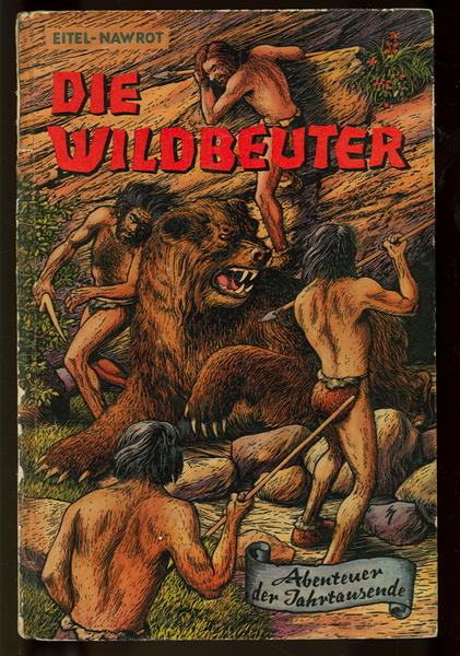 Die Wildbeuter (Eitel - Nawroth = flieg. Holländer)