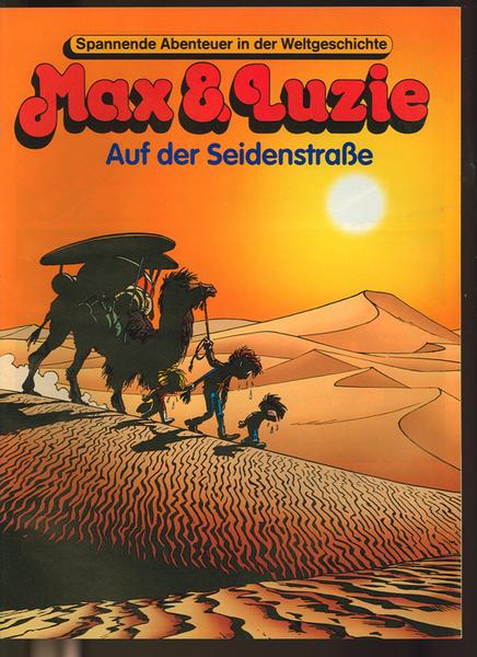 Max und Luzi 1999 Nr. 6 (auf der Seidenstraße)